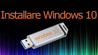 Come installare windows 10 da usb da pendrive [upl. by Edrei]