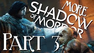 More Middle Earth Shadow of Mordor  Part 3 [upl. by Kaplan883]