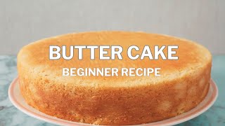 Easy and fluffy Butter Cake  A Beginner Recipe [upl. by Enialehs]