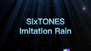 SixTONES Imitation Rain 歌詞動画 [upl. by Tuck]