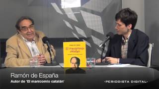 Entrevista a Ramón de España autor de El manicomio catalán 5 junio 2013 [upl. by Arlon708]