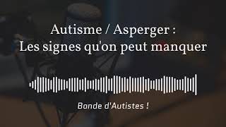 8  Autisme  Asperger  les signes qui peuvent passer inaperçus chez les adultes [upl. by Eimorej]