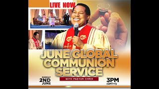 JUNE Global Communion Service With Pastor Chris [upl. by Namaj]