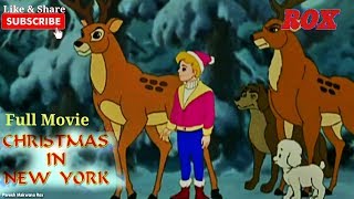 Christmas In NEWYORK Full Movie  New Animation Movie  Cartoon Full Movie [upl. by Sirahc]