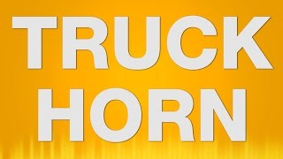 Truck Horn SOUND EFFECT  Bus LKW Hupe Air Horn SOUNDS [upl. by Ramak876]