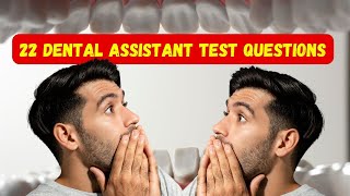 Dental Assistant Exam CRUSHED with These 22 Questions and Answers [upl. by Anirda]