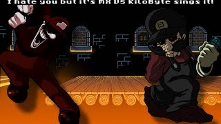 YOUR PLAN OF STEALING MY FRIEND WON’T GET YOU FAR  I Hate You V2 But It’s MX VS Kilobyte sings it [upl. by Vachil920]