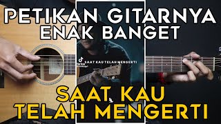 TUTORIAL GITAR SAAT KAU TELAH MENGERTI  VIRGOUN  Lengkap Dan Mudah [upl. by Akir641]