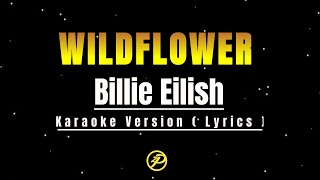 Billie Eilish  WILDFLOWER  Karaoke Version Lyrics [upl. by Jaddan487]