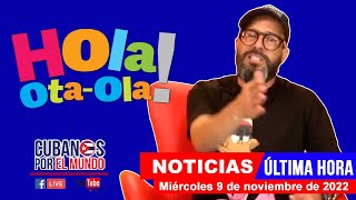 Alex Otaola en vivo últimas noticias de Cuba  Hola OtaOla miércoles 9 de noviembre de 2022 [upl. by Nnaeilsel]