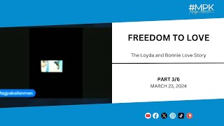 PART 36 Freedom to Love The Loyda and Honnie Love Story • March 23 2024  MPK [upl. by Chassin441]