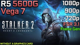 STALKER 2 Heart of Chornobyl  Ryzen 5 5600G Vega 7 amp 16GB RAM  32GB RAM [upl. by Niamjneb]