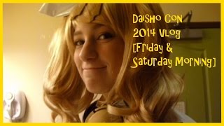 Daisho Con 2014 Vlog FridaySaturday Morning [upl. by Efioa]