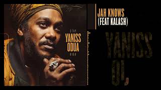 YANISS ODUA FEAT KALASH  JAH KNOWS [upl. by Yesoj]