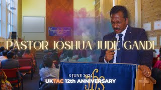 Pastor Joshua Jude Gandi  Message  UKTAC 12th Anniversary 2024 [upl. by Hellah238]