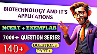 biotechnology and its applications 140 question from deep lines for Neet  ncert exemplar part 1 [upl. by Fons]