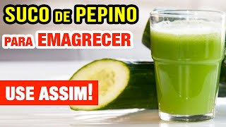 O INCRÍVEL SUCO DE PEPINO para EMAGRECER e Saúde USE ASSIM Benefícios e Dicas [upl. by Enaffit]