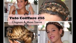 Tuto coiffure 55  Chignon et Maxi Tresse  rapide facile rendu PRO [upl. by Shore]