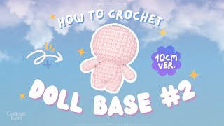 Customizable Doll Base FULL GUIDE  DIY Amigurumi Plushie [upl. by Pihc]