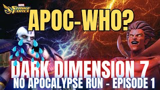 No Apocalypse Run Node 1 Unrestricted Section Dark Dimension 7 Marvel Strike Force MSF [upl. by Sibie376]