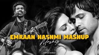 Emraan Hashmi Mashup  Armaan Malik Mashup 2024  Tripod Songs  Jukebox Lofi Arijit  Lyrics Song [upl. by Semaj]