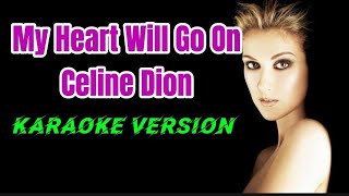 MY HEART WILL GO ONCELINE DION KARAOKE VERSION [upl. by Duky]