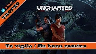 Uncharted El Legado Perdido  Trofeo Te vigilo  En buen camino On the Grid [upl. by Zorah]