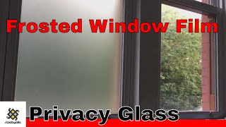 Installing Frosted Privacy Glass Film [upl. by Tobye]