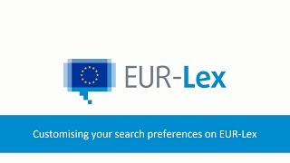 Customising your search preferences on EURLex [upl. by Erdda]