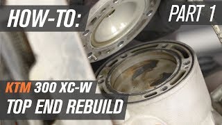 KTM 300 XCW Top End Rebuild  Part 1 Disassembly [upl. by Skelton]