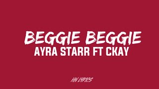 Ayra Starr  Beggie Beggie feat Ckay LetraTraduçãoLegendadoLyric [upl. by Bysshe]