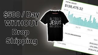 Fastest Way To Make 500 Per Day With Shopify Without Drop Shipping [upl. by Lerrud]