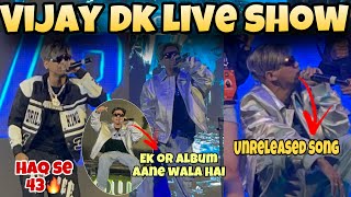 Vijay Dk live Show In Thane 2024  Vijay Dk live Performance  Vijay Dk Unreleased Song  Haq se 43 [upl. by Haila232]