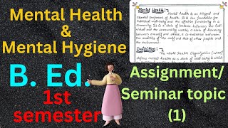 Mental Health amp Hygiene Programs in Schools l B Ed  1 st semester l Seminar Topic l Assignment [upl. by Ahon123]