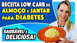 JANTAR para DIABETICOS  Delícia para Controlar a Glicemia e muito Saudável [upl. by Hollington331]