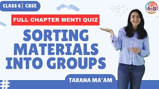 Sorting Materials into Groups  Full chapter Menti  Science Chapter 2  Class 6  CBSE [upl. by Phira]