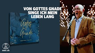 Von Gottes Gnade singe ich mein Leben lang  Mitternachtsruf [upl. by Keeler]