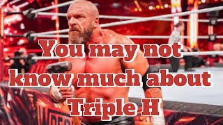 You may not know much about Triple H [upl. by Lorrad]