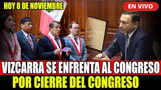 🔴¡EN VIVO VIZCARRA SE ENFRENTA AL CONGRESO POR EL CIERRO DEL CONGRESO  HOY 8 DE NOVIEMBRE [upl. by Fennelly]