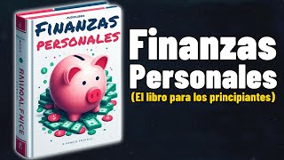 Finanzas Personales para Principiantes  Audiolibro y Podcast [upl. by Fanestil661]