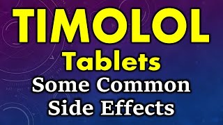 Timolol side effects  common side effects of timolol  Timolol tablet side effects [upl. by Recor]