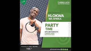 Hlokwa Wa Afrika  Thobela FM Mix Afro House on the Party Time 26072024 [upl. by Christi]