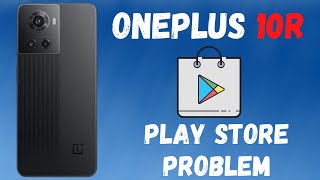 Oneplus 10R Play Store Problem Fix  App not downloading Solved [upl. by Gorton]