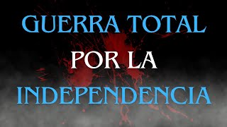 Guerra total por la independencia  trailer épico [upl. by Orford]