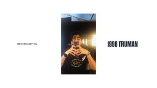 1998 TRUMAN  BROCKHAMPTON [upl. by Tatianas108]