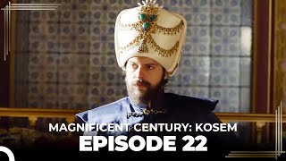 Magnificent Century Kosem Episode 22 Long Version [upl. by Eisle231]