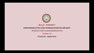 Biopharmaceutics and Pharmacokinetics  Introduction to Biopharmaceutics  AKTU Digital Education [upl. by Bonner]