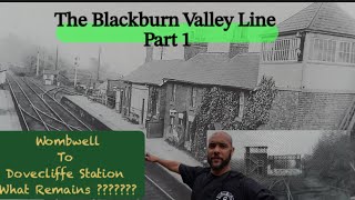 The Blackburn Valley Line  Part 1 Wombwell to Dovecliffe [upl. by Ginzburg]