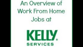 11hr WorkHome with Kelly Services [upl. by Nolra]