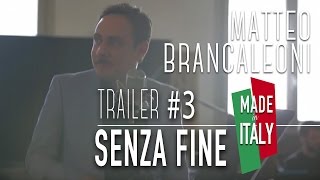 Matteo Brancaleoni  Made In Italy Trailer 3 quotSenza Finequot [upl. by Ytima]